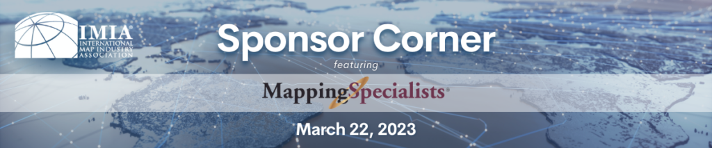 Sponsor Corner March 22, 2023 – Mapping Specialists Ltd